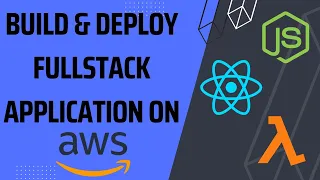 Build and Deploy FullStack React App on AWS