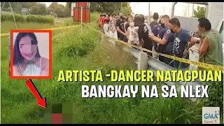 ARTISTA na DANCER natagpuan WALA ng BUHAY sa GILID NG NLEX.