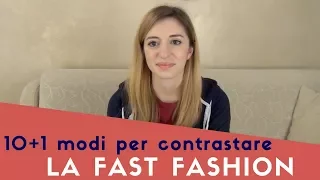 10+1 modi per contrastare la fast fashion