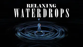 Relaxing Waterdrops - 1 HOUR - High Quality Audio and Visual