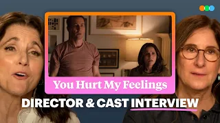 Interview: Nicole Holofcener, Julia Louis-Dreyfus and Tobias Menzies (You Hurt My Feelings)