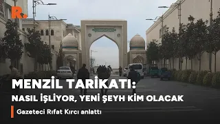 Menzil tarikatı nasıl işliyor? Yeni şeyh kim olacak?