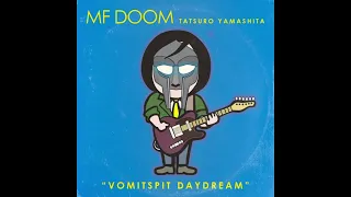 MF DOOM x Tatsuro Yamashita x Tanda - Vomitspit Daydream