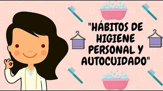 Hábitos de Higiene Personal y Autocuidado