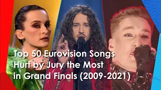 Top 50 Songs Hurt by Jury the Most in Grand Finals (2009-2021) / Eurovision