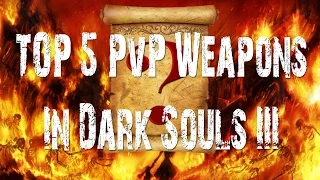 Dark Souls III - TOP 5 PvP Weapons