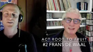 ACT:Root to Fruit #2 Frans de Waal