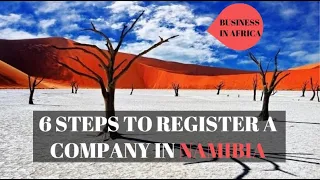 6 STEPS HOW TO REGISTER A COMPANY IN NAMIBIA, doing business in namibia