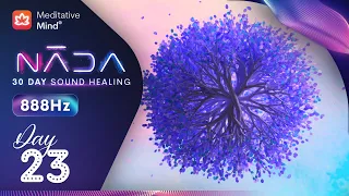 888Hz | Abundant Aura, Remove All Negative Energy Blocks | Angelic Healing Music  | NĀDA : DAY 23