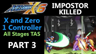 Impostor Killed! - Part 3 - Mega Man X6 - X and Zero, 1 Controller - All Stages TAS