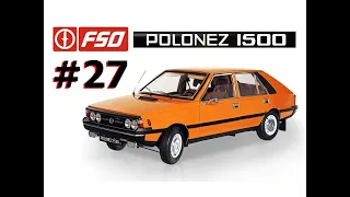 #27. Budowa modelu FSO Poloneza 1500, skala 1:8 - DeAgostini