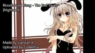 Bloodhound Gang - The Bad Touch [Nightcore]