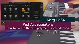 Korg Pa5x tutorial: how to create arpeggiators and rhythmic chord pads