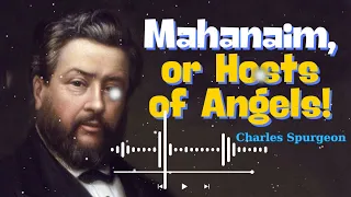Mahanaim, or Hosts of Angels! - Martin Luther Message