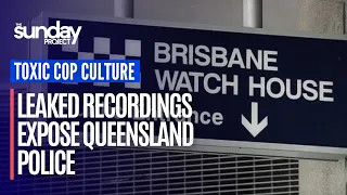 Leaked Recordings Expose Queensland Police Toxic Culture