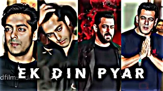 Ek Din Pyar Salman Khan Best of best video Edit 😎 Salman Khan Best Status Boss Edit Badal