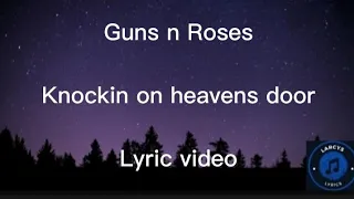 Guns n Roses - Knocking on heavens door lyric video