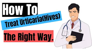 Urticaria(Hives) Treatment - The Best Way