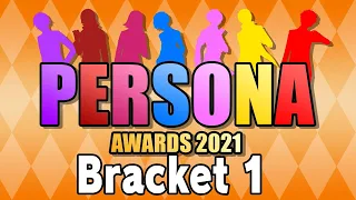 My Persona Awards Bracket! Part 1