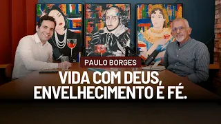 Vida com Deus, envelhecimento e fé com Pastor Paulo Borges Jr.