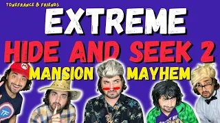 Extreme Hide And Seek 2 - Mansion Mayhem | ToneFrance & Friends