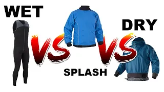 Wet suit VS Splash Vs Dry top