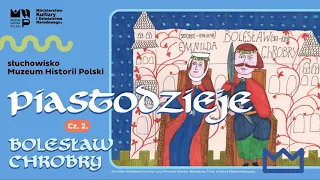 Słuchowisko "Piastodzieje" - Bolesław Chrobry