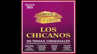 Los Chicanos - 20 Temas Originales "Coleccion De Oro" (Disco Completo)