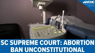 SC abortion ban deemed unconstitutional by state Supreme Court