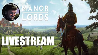 Late Game Maximum Difficulty Manor Lords Livestream