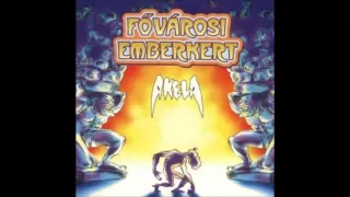 Akela - Fővárosi emberkert (1996) TELJES ALBUM HQ