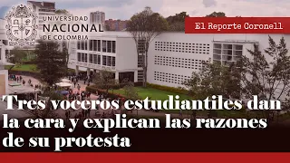 El REPORTE CORONELL: Hablan los estudiantes que tienen tomada la Universidad Nacional