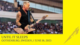Metallica - Until It Sleeps (Gothenburg, Sweden - June 16, 2023) [Multicam by MetLiveHD]