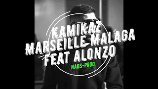 Kamikaz Marseille Malaga Ft Alonzo RMIX Nabs Prod