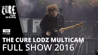 THE CURE LODZ MULTICAM - Live in Poland 2016 * Complete show in FullHD (HQ available at thecure.pl)