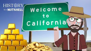 The California Gold Rush | History In A Nutshell