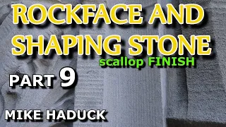 ROCKFACING AND SHAPING STONE (Part 9) Mike Haduck