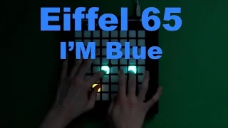 Eiffel 65 - I'm Blue (Da Ba Dee) [Launchpad pro cover]