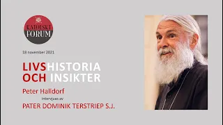 Livshistoria och Insikter: Peter Halldorf intervjuas av p. Dominik Terstriep