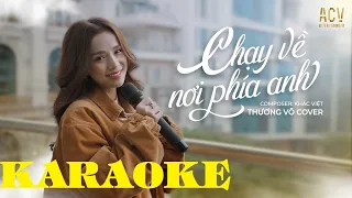 KARAOKE - CHẠY VỀ NƠI PHÍA ANH - Khắc Việt | Thương Võ Cover