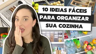 10 IDEIAS FÁCEIS PARA ORGANIZAR COZINHA | 10 DICAS RÁPIDAS PARA ORGANIZAR SUA COZINHA