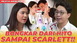 FELICYA ANGELISTA : BONGKAR KELAKUAN HITO DAN ALASAN SCARLETT DISINI?!