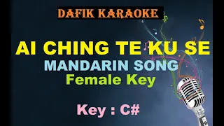 Ai Ching Te Ku Se (Karaoke) Fang Ji Wei ,Female key C#