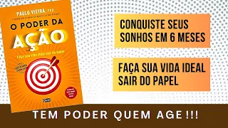 O Poder da Ação - Resumo - Paulo Vieira