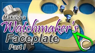 Watchmaking - Making a Watchmaker's Faceplate for the Sherline Lathe - Part 1