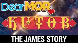 Dear MOR Uncut: "Kutob" The James Story 08-19-17