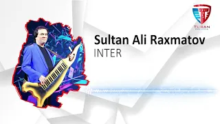 Sultan Ali Rahmatov - INTER
