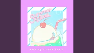 summertime - evening cinema Remix