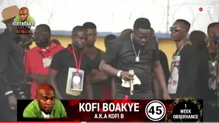 OFORI AMPONSAH SHED TEARS AT KOFI B'S ONE WEEK.