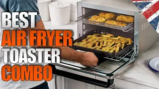 ✅Top 5 Best Air Fryer Toaster Oven Combo UK 2023 | A Buying Guide